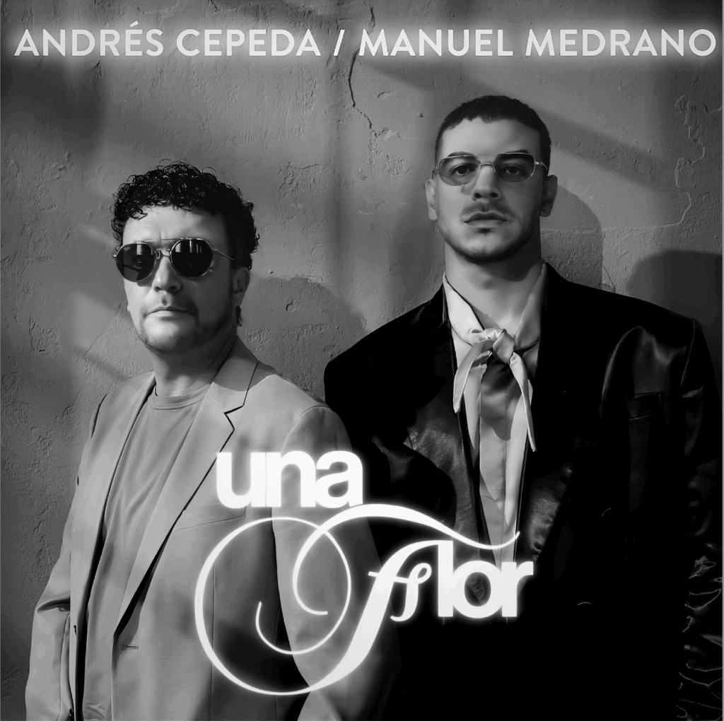 “Una Flor” Nuevo sencillo de Andrés Cepeda junto a Manuel Medrano.